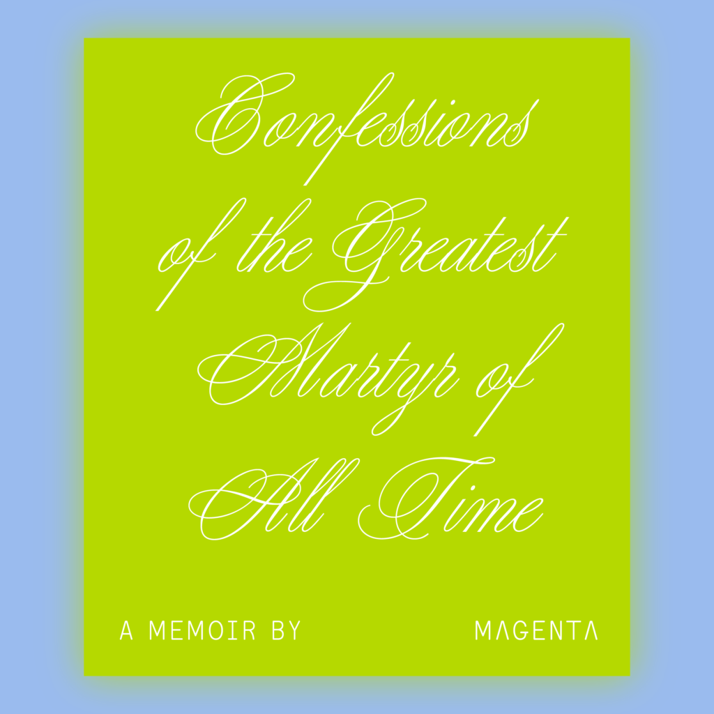 Image of short story title, Confessions of the Greatest Martyr of All Time, by Julie Koh, published in Liminal magazine.